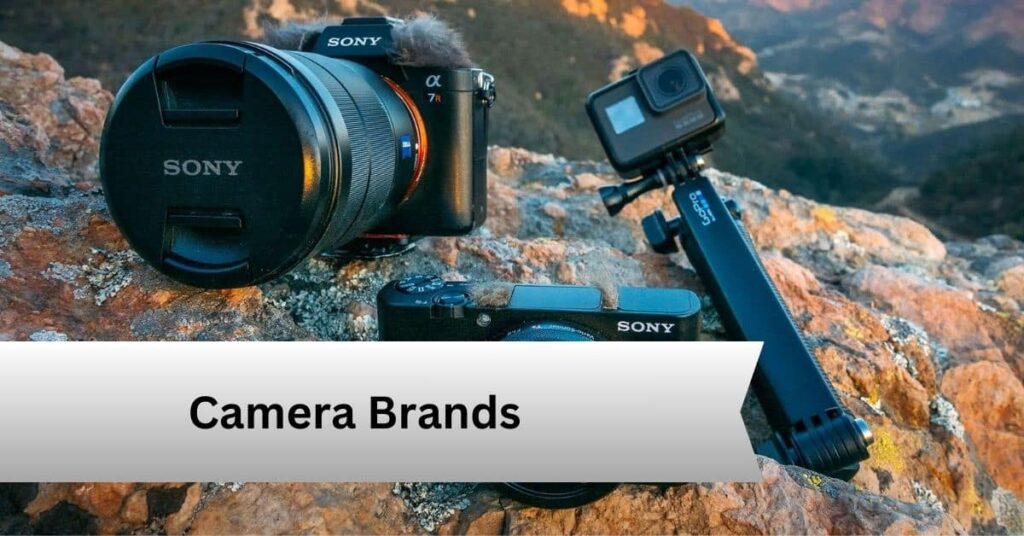 Camera Brands — A Complete Guide!