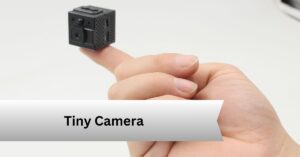 Tiny Camera — A Complete Guide!